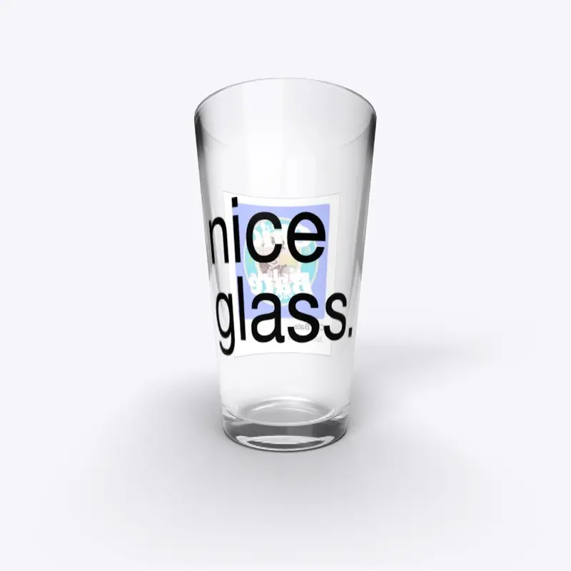 Nice Glass.